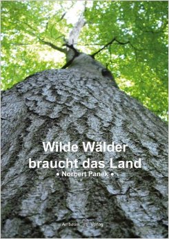 Wilde Wälder brauchgt das Land